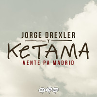 Ketama - Vente Pa' Madrid