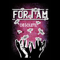 For I Am - Obsolete