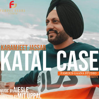 Karamjeet Jassar - Katal Case
