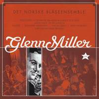 Det Norske Blåseensemble - Glenn Miller