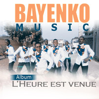 Bayenko - L'heure Est Venue