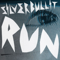 Silverbullit - Run