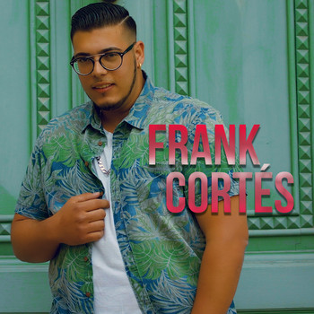 Frank Cortés - Desde Que Te Vi