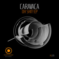 Caravaca - Oh Shit! EP