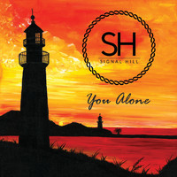 Signal Hill - You Alone