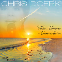 Chris Doerk - Ferien, Sommer - Sommerferien