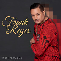 Frank Reyes - Por Ti No Sufro