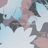 More Acid - Escape - Ep