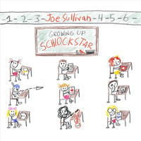 Joe Sullivan - Growing up Schlockstar