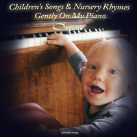 Øyen - Children's Songs & Nursery Rhymes Gently on My Piano