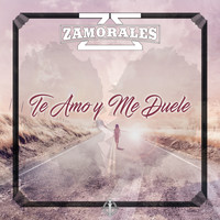 Zamorales - Te Amo y Me Duele