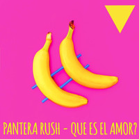 Pantera Rush - Que Es el Amor?