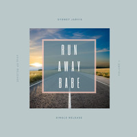 Sydney Jarvis - Run Away Babe (Explicit)