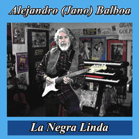 Alejandro Balboa - La Negra Linda