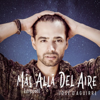José D'Aguirre - Más Allá del Aire (Stripped Version)