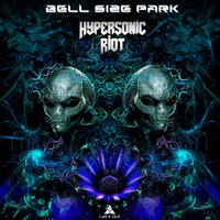 Bell Size Park - Hypersonic Riot