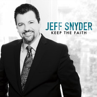 Jeff Snyder - Keep the Faith