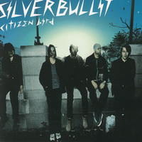 Silverbullit - Citizen Bird