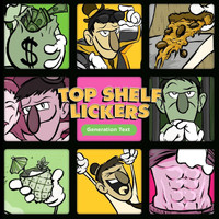 Top Shelf Lickers - Generation Text - EP (Explicit)