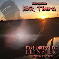 Eq Thera - Futuristic Ridin' Music