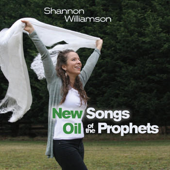 Shannon Williamson - New Oil: Songs of the Prophets
