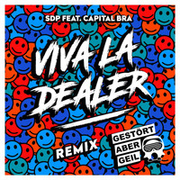 SDP - Viva la Dealer (Gestört aber GeiL Remix)