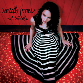 Norah Jones - Not Too Late (Remastered)
