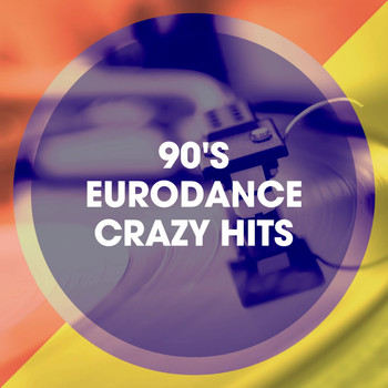 90s Maniacs, 90's Pop Band, Eurodance Addiction - 90's Eurodance Crazy Hits