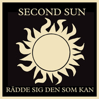 Second Sun - Rädde Sig Den Som Kan