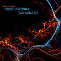 Hiroki Esashika - Memoriez - EP