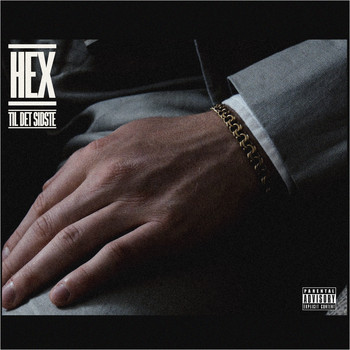 Hex - Til Det Sidste (Explicit)