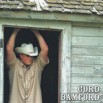 Gord Bamford - Life is Good