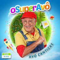 Avô Cantigas - O Super Avô (Especial 35 Anos)