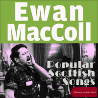 Ewan MacColl & Peggy Seeger - Popular Scottish Songs (Original Album 1960)