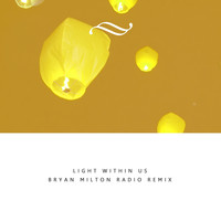 Rayan Myers - Light Within Us (Bryan Milton Radio Remix)