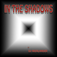 DJ Highlander - In the Shadows