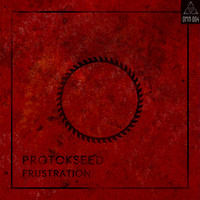 Protokseed - Frustration