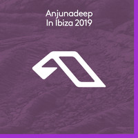 Anjunadeep - Anjunadeep In Ibiza 2019