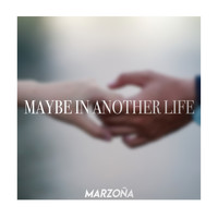 Marzoña - Maybe in Another Life