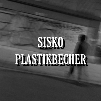 Sisko - Plastikbecher (Explicit)