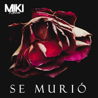 Miki Martz - Se Murió (Explicit)