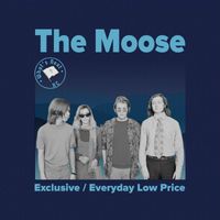 The Moose - Everyday Low Price / Exclusive
