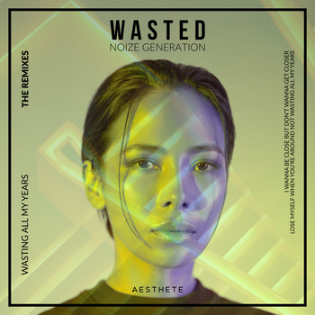 Noize Generation - Wasted (The Remixes)