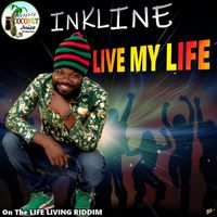 Inkline - Live My Life