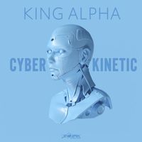 King Alpha - Cyberkinetic Dub
