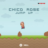 Chico Rose - Jump Up