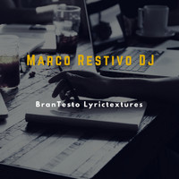 Marco Restivo DJ - BranTesto / LyricTextures