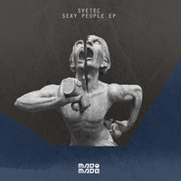 Svetec - Sexy People EP