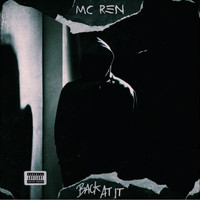 MC Ren - Back At It (Explicit)