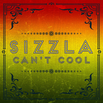 Sizzla - CANT COOL